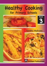 cover of the book Healthy Cooking for Primary Schools: Book 3 : Book 3