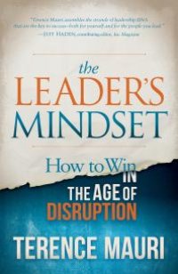 cover of the book The Leader's Mindset : How to Win in the Age of Disruption