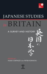 cover of the book Japanese Studies in Britain : A Survey and History