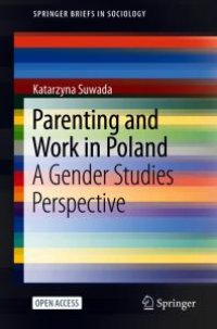 cover of the book Parenting and Work in Poland : A Gender Studies Perspective