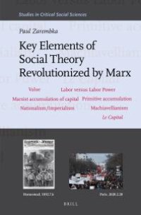 cover of the book Key Elements of Social Theory Revolutionized by Marx