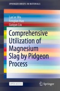 cover of the book Comprehensive Utilization of Magnesium Slag by Pidgeon Process