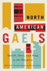 cover of the book North American Gaels : Speech, Story, and Song in the Diaspora