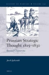 cover of the book Prussian Strategic Thought 1815-1830: Beyond Clausewitz