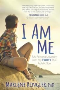 cover of the book I Am Me : My Personal Journey with My Forty Plus Autistic Son