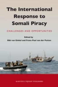 cover of the book The International Response to Somali Piracy : Challenges and Opportunities