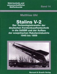 cover of the book Stalins V-2: der Technologietransfer der deutschen Fernlenkwaffentechnik in die UdSSR und der Aufbau der sowjetischen Raketenindustrie 1945 bis 1959