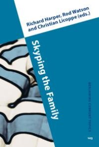 cover of the book Skyping the Family : Interpersonal Video Communication and Domestic Life