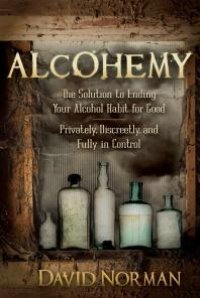 cover of the book Alcohemy : The Solution to Ending Your Alcohol Habit for Good: Privately, Discreetly, and Fully in Control