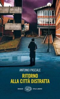 cover of the book Ritorno alla città distratta