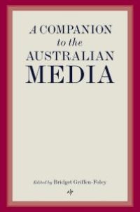 cover of the book A Companion to the Australian Media