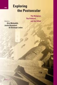 cover of the book Exploring the Postsecular : The Religious, the Political and the Urban