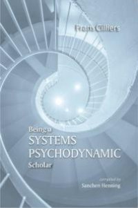 cover of the book Being a Systems Psychodynamic Scholar