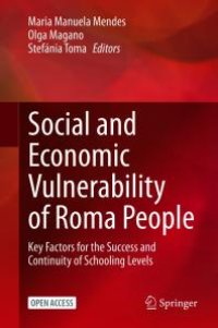 cover of the book Social and Economic Vulnerability of Roma People : Key Factors for the Success and Continuity of Schooling Levels