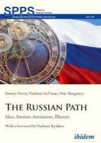 cover of the book The Russian Path : Ideas, Interests, Institutions, Illusions