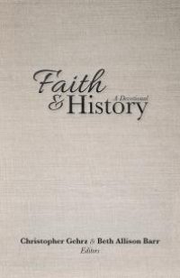 cover of the book Faith and History : A Devotional