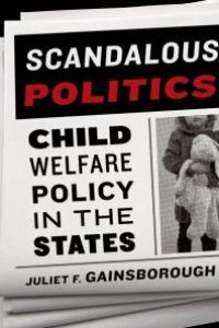 cover of the book Scandalous Politics : Child Welfare Policy in the States