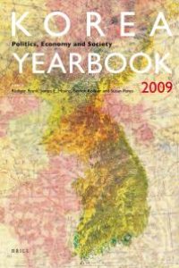 cover of the book Korea Yearbook (2009) : Politics, Economy and Society