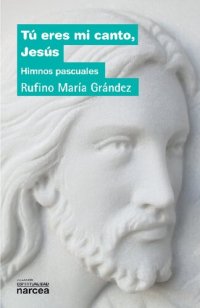 cover of the book Tú eres mi canto, Jesús