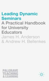 cover of the book Leading Dynamic Seminars : A Practical Handbook for University Educators