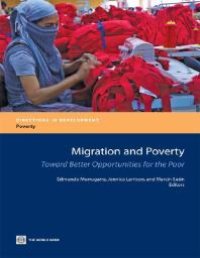 cover of the book Migration and Poverty : Towards Better Opportunities for the Poor