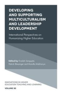 cover of the book Developing and Supporting Multiculturalism and Leadership Development : International Perspectives on Humanizing Higher Education