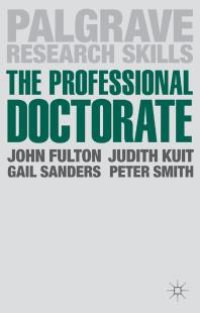 cover of the book The Professional Doctorate : A Practical Guide