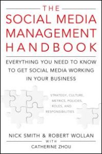 cover of the book The Social Media Management Handbook : Everything You Need to Know to Get Social Media Working in Your Business