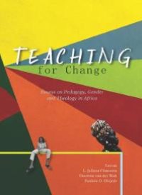 cover of the book Teaching for Change : Essays on Pedagogy, Gender and Theology in Africa