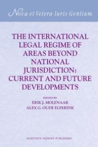 cover of the book The International Legal Regime of Areas Beyond National Jurisdiction : Current and Future Developments