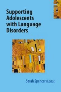 cover of the book Supporting Adolescents with Language Disorders