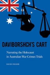 cover of the book Daviborshch's Cart : Narrating the Holocaust in Australian War Crimes Trials