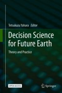 cover of the book Decision Science for Future Earth : Theory and Practice