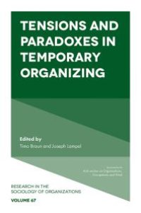 cover of the book Tensions and Paradoxes in Temporary Organizing