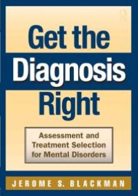 cover of the book Get the Diagnosis Right : Assessment and Treatment Selection for Mental Disorders