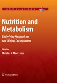 cover of the book Nutrition and Metabolism: Underlying Mechanisms and Clinical Consequences 