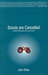 cover of the book Scouts Are Cancelled: The Annapolis Valley Poems & One Short Story