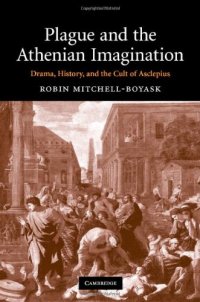 cover of the book Plague and the Athenian Imagination: Drama, History, and the Cult of Asclepius