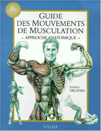 cover of the book Guide des mouvements de musculation. Approche anatomique