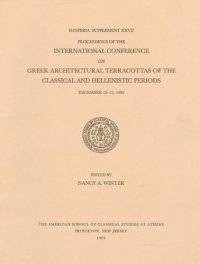 cover of the book Proceedings of the International Conference on Greek Architectural Terracottas of the Classical and Hellenistic Periods, December 12-15, 1991 