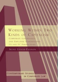 cover of the book Working Within Two Kinds of Capitalism: Corporate Governance and Employee Stakeholding - US and EC Perspectives 