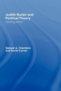 cover of the book Judith Butler and Political Theory: Troubling Politics