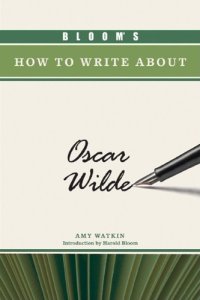 cover of the book Bloom's How to Write About Oscar Wilde 