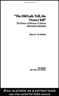 cover of the book ''The Old Lady Trill, the Victory Yell'': The Power of Women in Native American Literature 