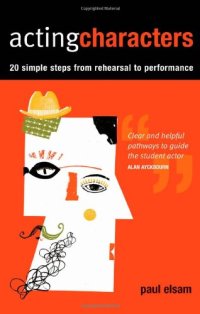 cover of the book Acting Characters: 16 Simple Steps From Rehearsal to Performance