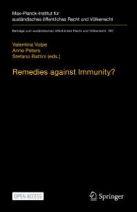 cover of the book Remedies Against Immunity? : Reconciling International and Domestic Law after the Italian Constitutional Court's Sentenza 238/2014