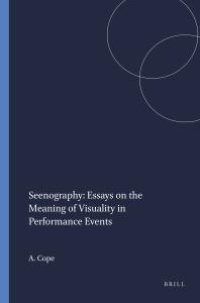 cover of the book Seenography: Essays on the Meaning of Visuality in Performance Events