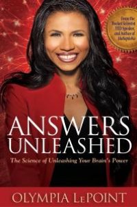 cover of the book Answers Unleashed : The Science of Unleashing Your Brain's Power