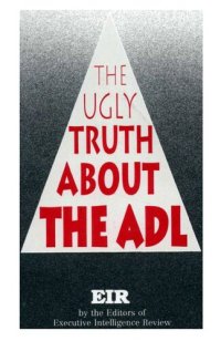 cover of the book The Ugly Truth About the Anti-Defamation League