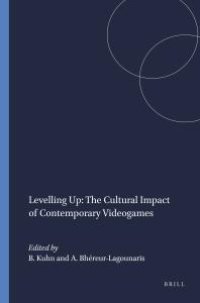 cover of the book Levelling up: the Cultural Impact of Contemporary Videogames